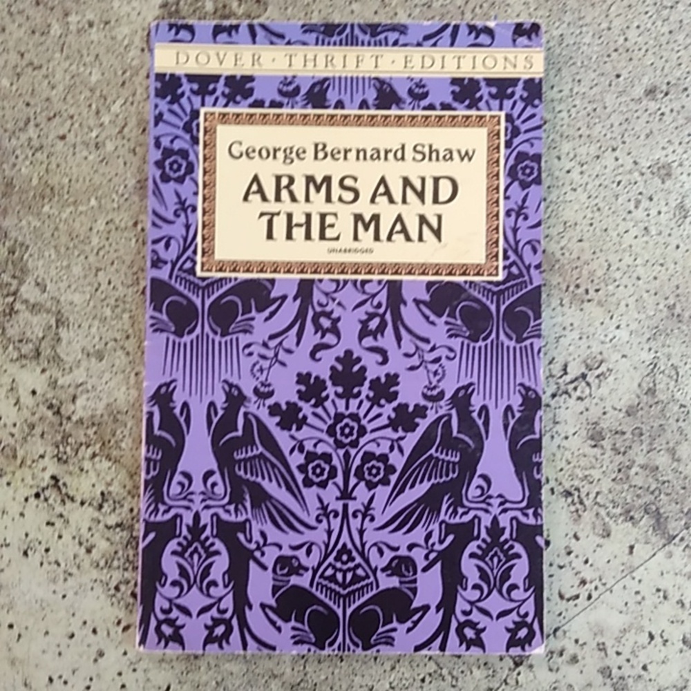 George Bernard Shaw Arms The Man Dover Classic Literature High School College